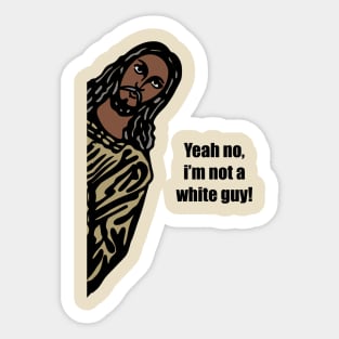 Yeah no, I’m not a white guy. Sticker